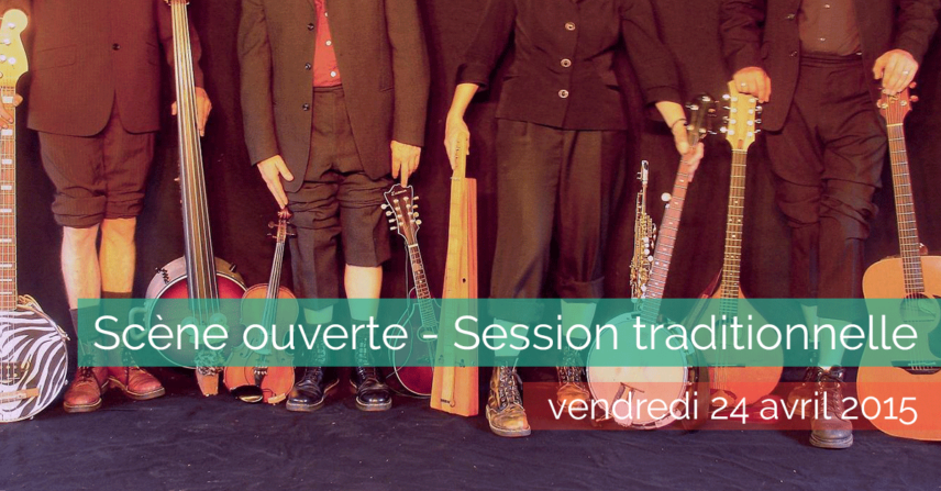 Scène ouverte - Session-traditionnelle - 2015-04-24