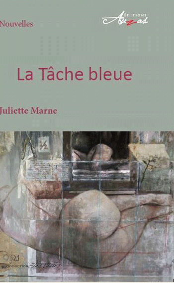 La Tâche bleue - Juliette Marne - Edi. Auzas