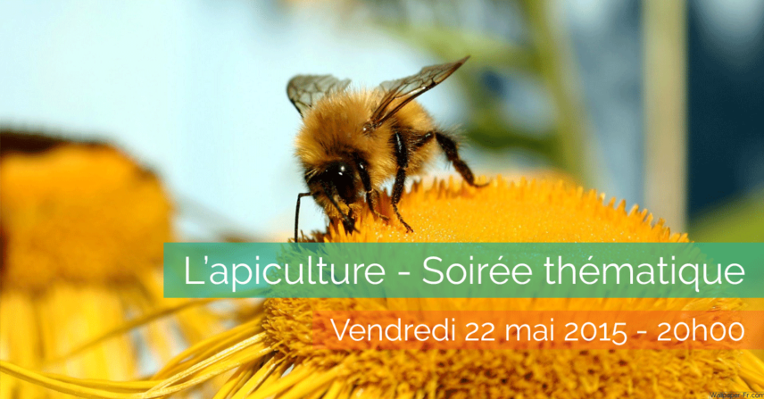 L'apiculture - Soirée thématique - 2015-05-22