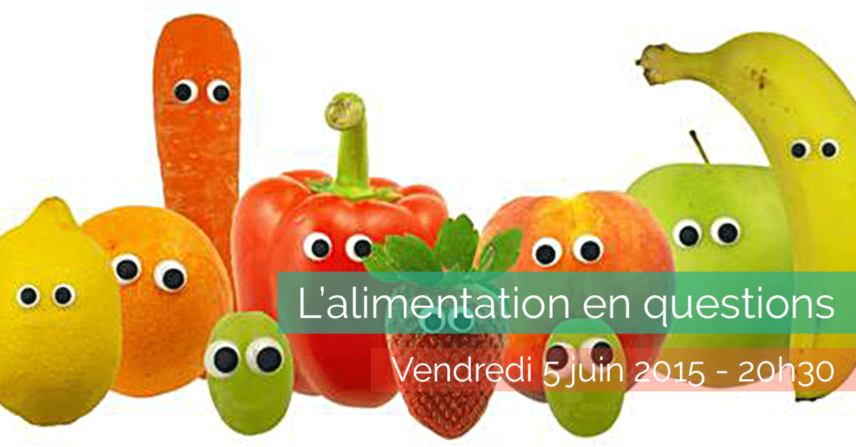 L'alimentation -en questions - Café Agitaterre - 2015-06-05