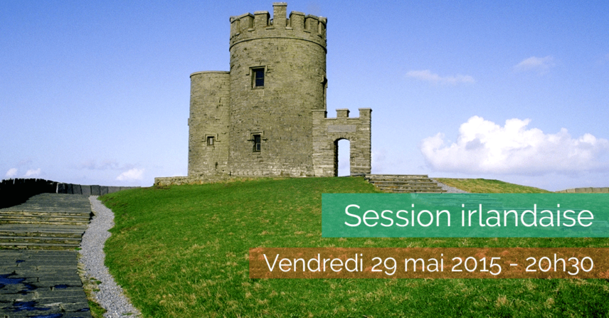 Session Irlandaise & vernissage - Vendredi 29 mai 2015 - La Maison de la Terre