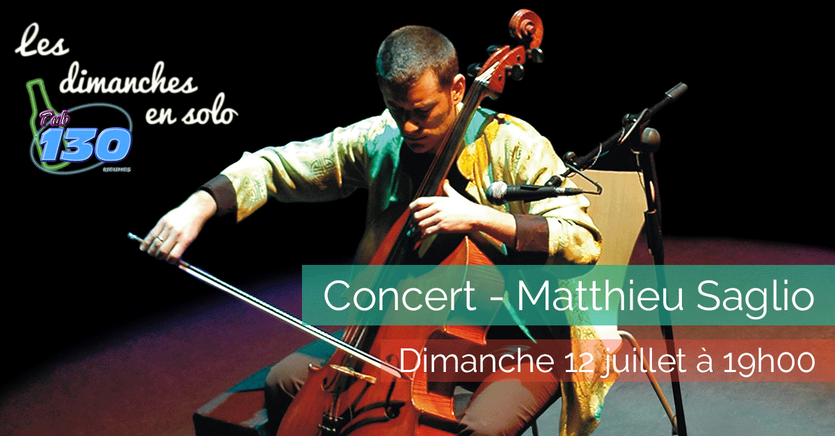 Les dimanches en solo - Matthieu Saglio - Dimanche 12 juillet 2015