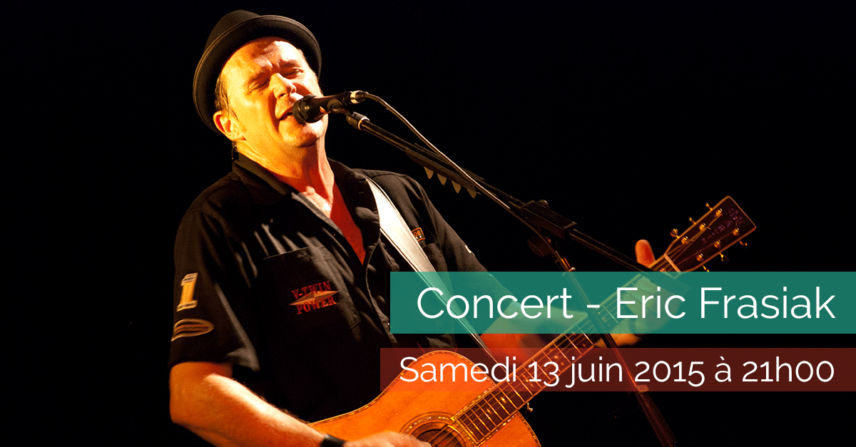 Eric Frasiak - Concert - 2015-06-13 - La Maison de la Terre