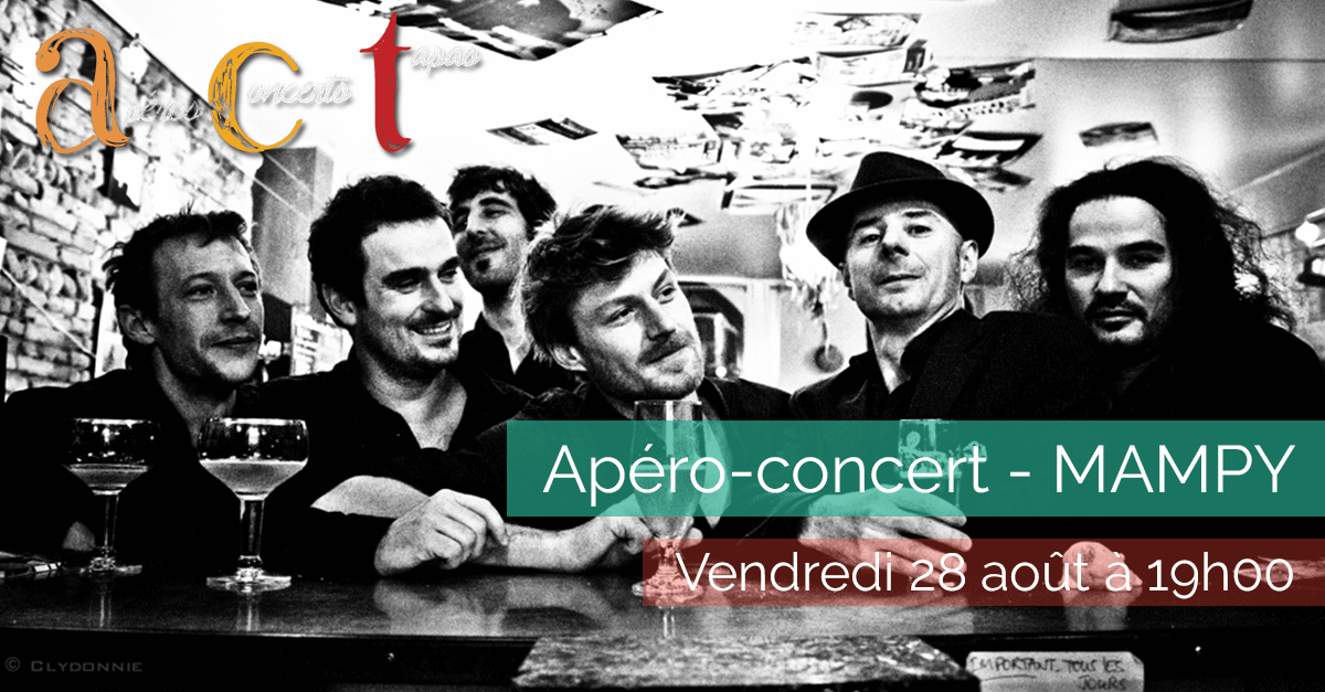 Apéro-concert A.C.T 10 – Mampy – Vendredi 28 août à 19h00