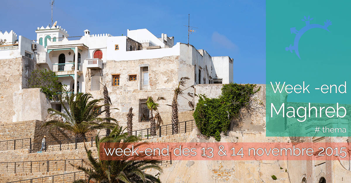 Thema - Week-end Maghreb - Vendredi 13 et Samedi 14 novembre 2015