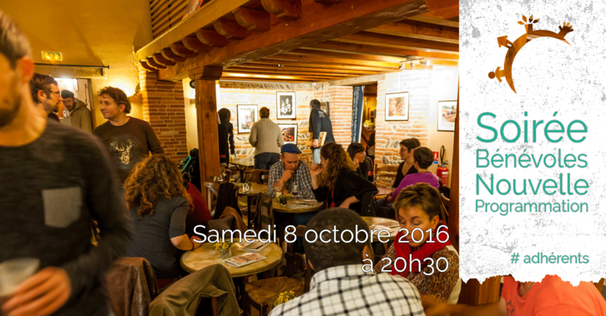 Soirée Bénévoles & Nouvelle Programmation - Sam. 8 octobre 2016