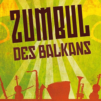 Illustration - Concert – Zumbul des Balkans – Samedi  10 décembre 2016