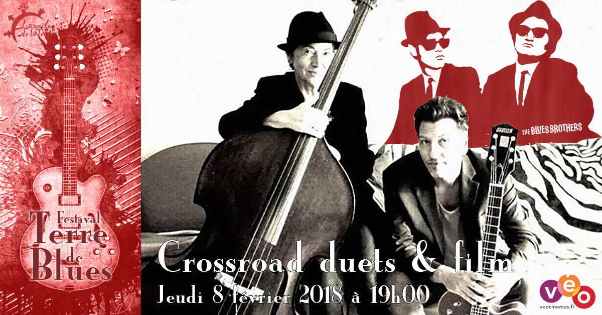 Terre de blues, concert & film, Crossroad duets, jeudi 8 février 2018