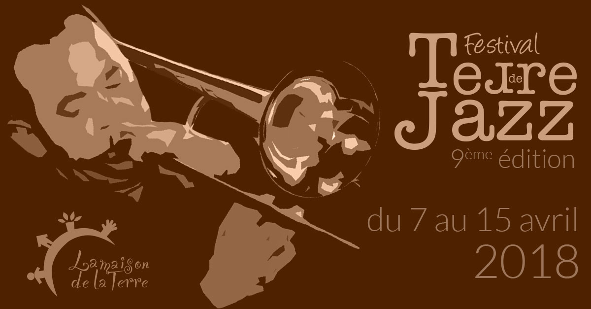 Festival Terre de Jazz - La Maison de la Terre