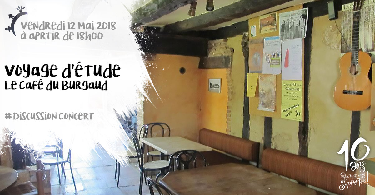 Voyage d'étude, Café du Burgaud, samedi 12 mai 2018