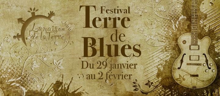 Festival Terre de Blues - La Maison de la terre Festival Terre de Blues - La Maison de la terre